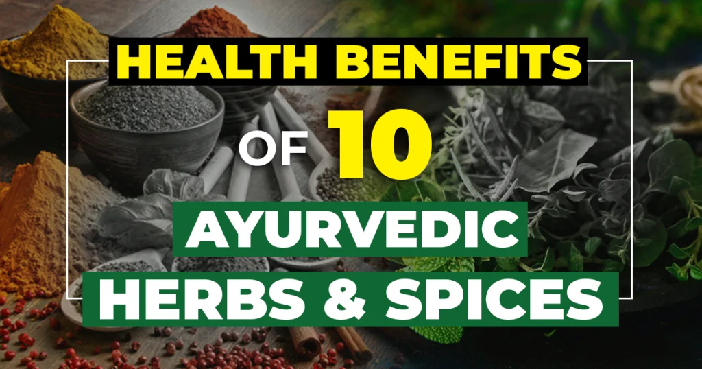 health benefits of Ayurvedic herbs and spices