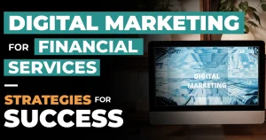 Digital Marketing for Financial Services