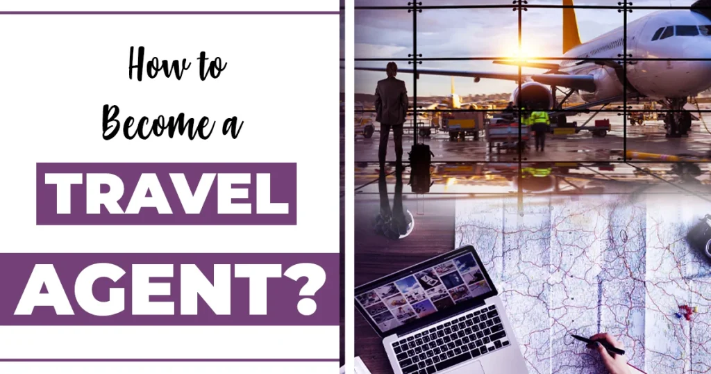 Becoming a Travel Agent