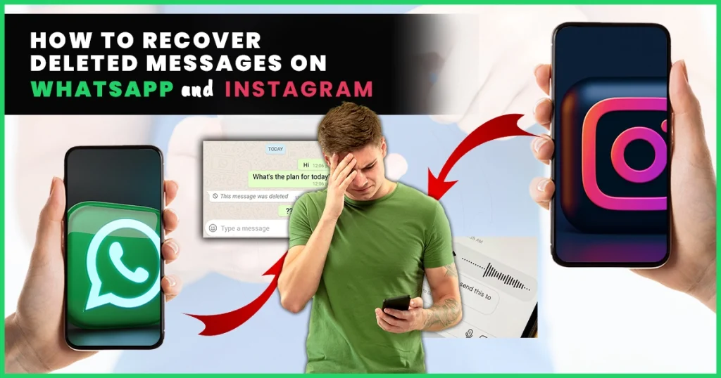 Recover Deleted Messages on WhatsApp and Instagram