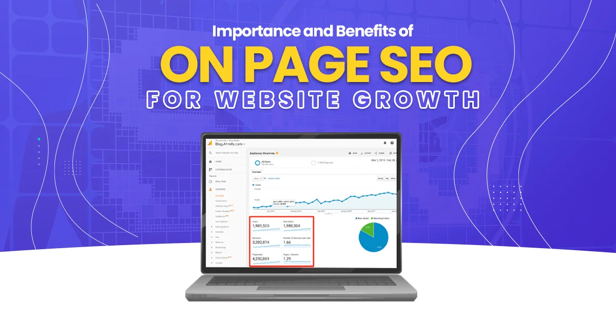 Importance and Benefits of On-Page SEO