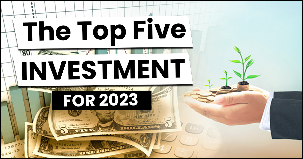 Top 5 Investments for 2023