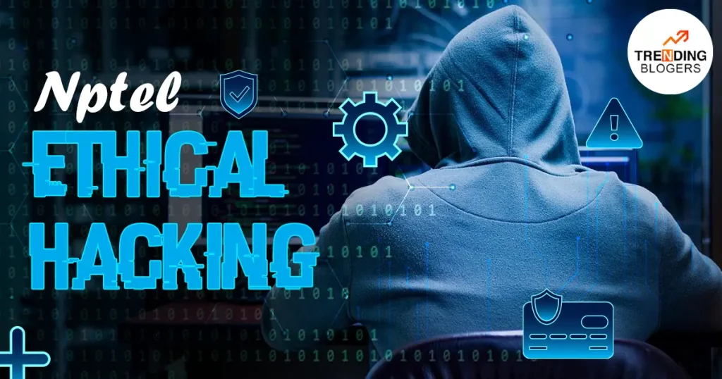 Learn NPTEL Ethical Hacking Step by step guide