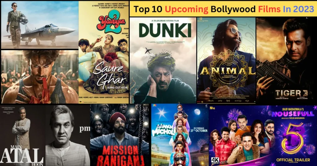 Top 10 Upcoming Bollywood Films in 2023
