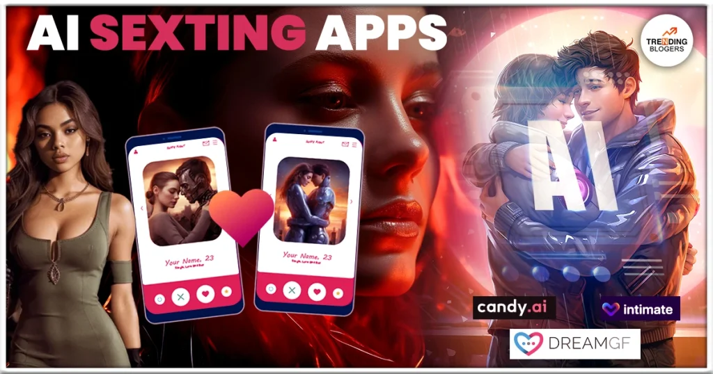 AI Sexting Apps - trending blogers