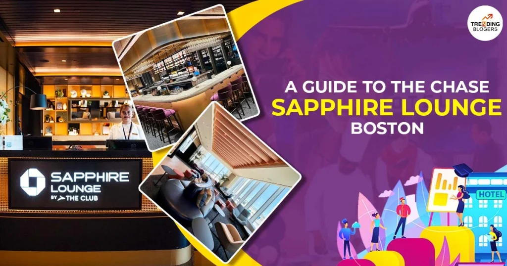 Guide to Chase Sapphire Lounge Boston