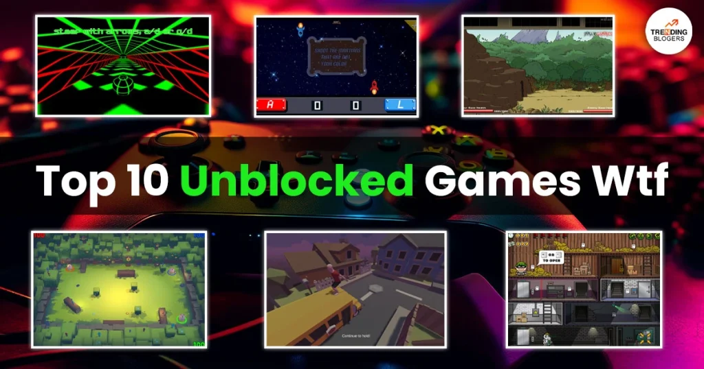Top 10 Unblocked Games Wtf