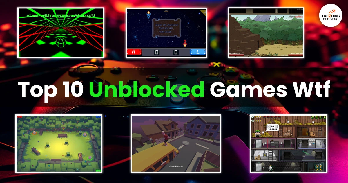 Top 10 Unblocked Games Wtf