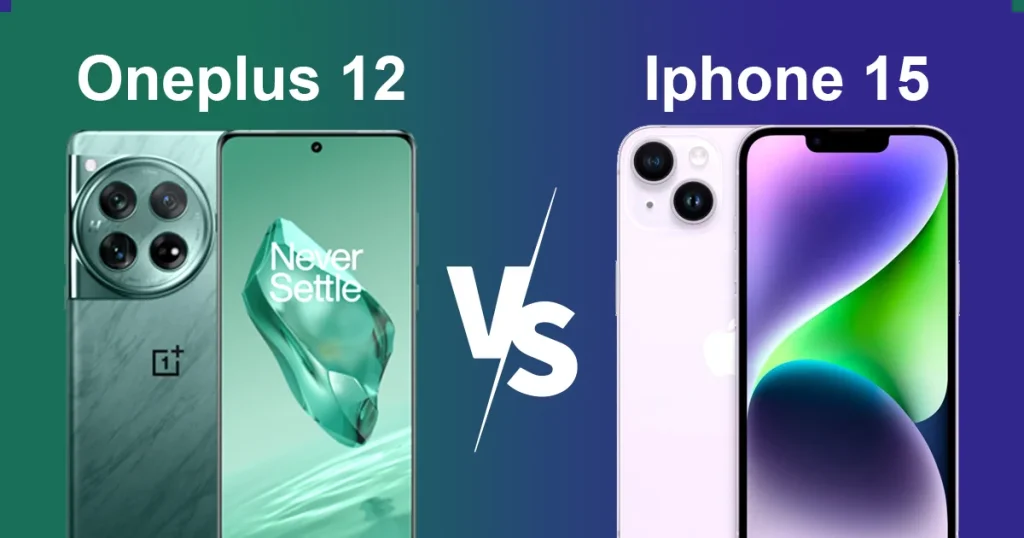 OnePlus 12 vs iphone 15