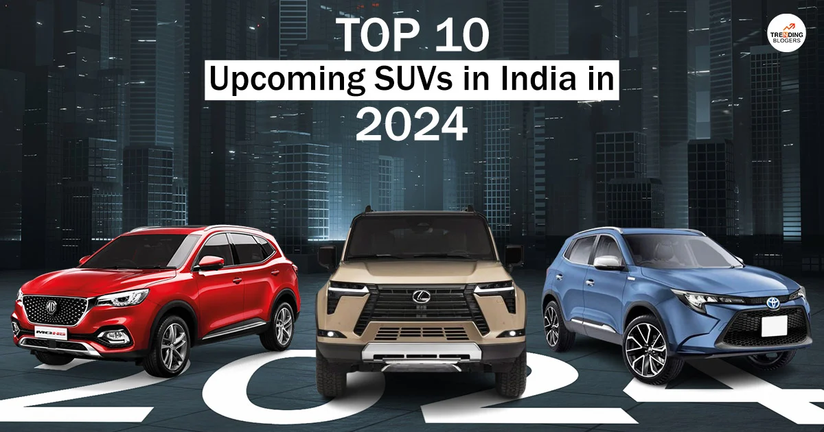 Top 10 Upcoming SUV in India 2024