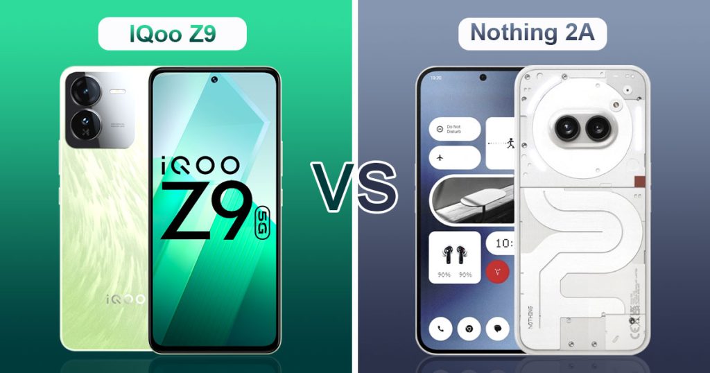 iQoo z9 5g vs Nothing 2A