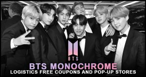 Read more about the article BTS MONOCHROME Logistics Free Coupons and Pop-Up Stores