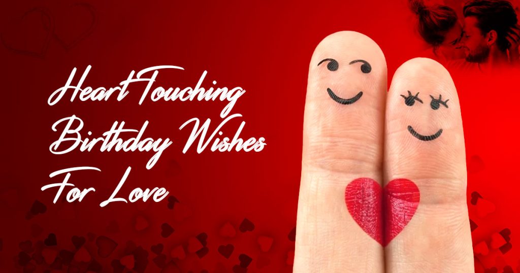 heart touching birthday wishes for love