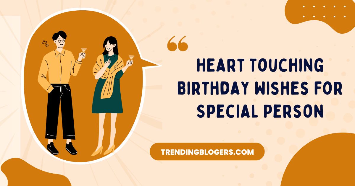 Heart Touching Birthday Wishes For Special Person