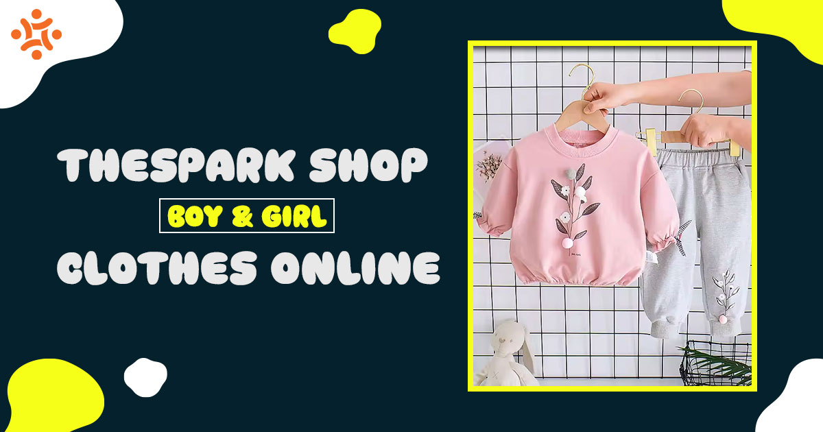 Thespark Shop Boy & Girl Clothes Online